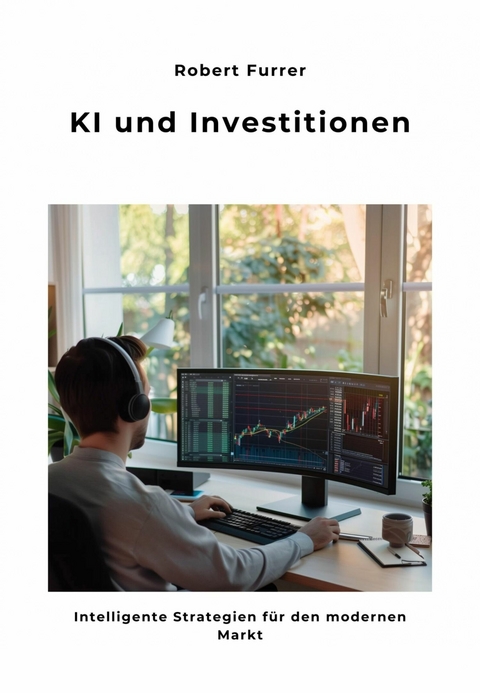 KI und Investitionen - Robert Furrer