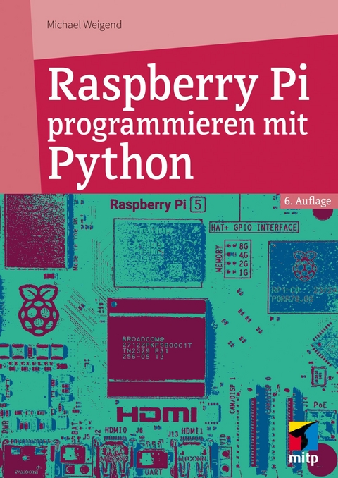 Raspberry Pi programmieren mit Python -  Michael Weigend