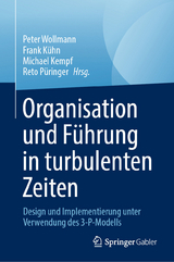 Organisation und Führung in turbulenten Zeiten - 