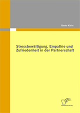 Stressbewältigung, Empathie und Zufriedenheit in der Partnerschaft - Bente Klein