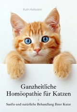 Ganzheitliche  Homöopathie für Katzen - Ruth Hellstein