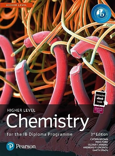 Pearson Chemistry for the IB Diploma Higher Level -  Catrin Brown,  Oliver Canning,  Andreas Economou,  Mike Ford,  Garth Irwin