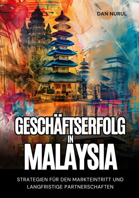 Geschäftserfolg  in Malaysia - Dan Narul