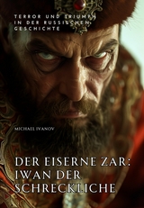 Der eiserne Zar:  Iwan der Schreckliche - Michel Ivanov