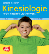 Kinesiologie - Kinder finden ihr Gleichgewicht - Innecken, Barbara