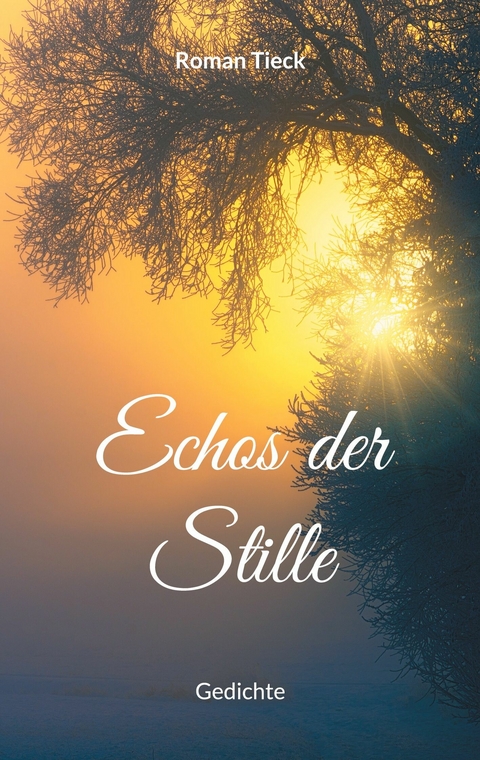 Echos der Stille - Roman Tieck