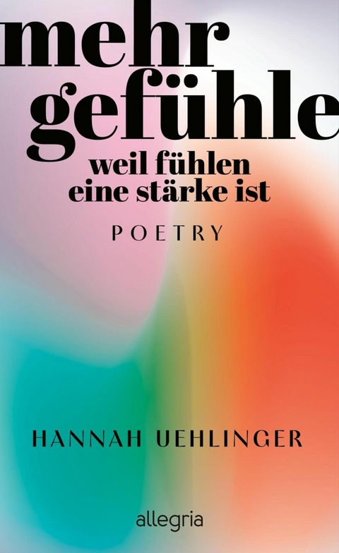 Mehr Gefühle -  Hannah Uehlinger