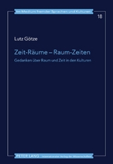 Zeit-Räume – Raum-Zeiten - Lutz Götze