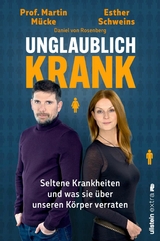 Unglaublich krank -  Esther Schweins,  Martin Mücke,  Daniel von Rosenberg