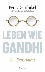 Leben wie Gandhi -  Perry Garfinkel