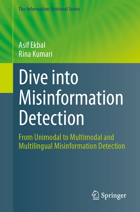 Dive into Misinformation Detection - Asif Ekbal, Rina Kumari