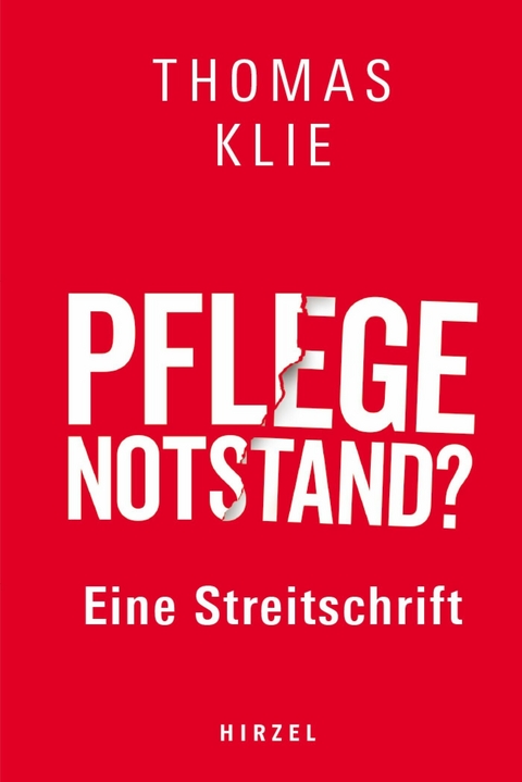 Pflegenotstand? -  Thomas Prof. Dr. Klie