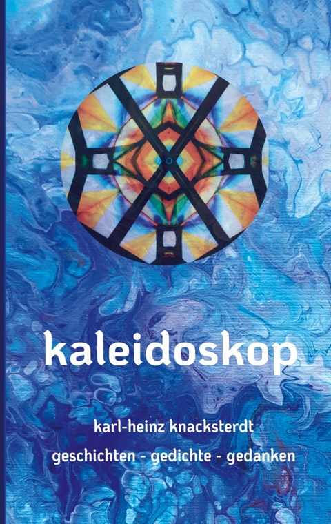 Kaleidoskop - Karl-Heinz Knacksterdt