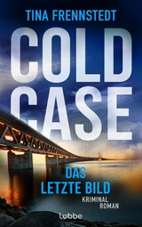 COLD CASE - Das letzte Bild -  Tina Frennstedt