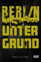 Berlin Untergrund - Max Victor