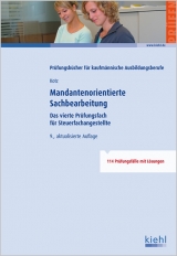 Mandantenorientierte Sachbearbeitung für Steuerfachangestellte - Helmut Kotz