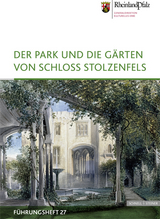 Der Park und die Gärten von Schloss Stolzenfels - Doris Fischer, Armin Henne, Iris Ketterer-Senger