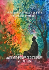 Avicenna:  Pionier des  Goldenen Zeitalters - Yasmin F. Yazdani