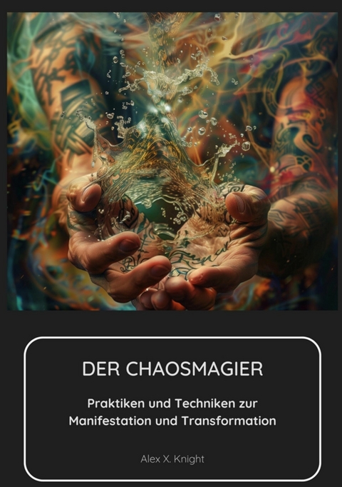 Der Chaosmagier - Alex X. Knight