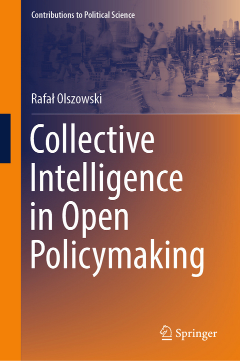 Collective Intelligence in Open Policymaking - Rafał Olszowski