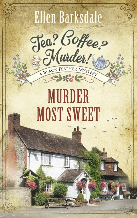 Tea? Coffee? Murder! - Murder Most Sweet - Ellen Barksdale