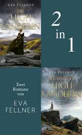 Die Highlanderin & Der Weg der Highlanderin - Eva Fellner