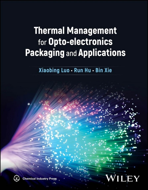 Thermal Management for Opto-electronics Packaging and Applications -  Xiaobing Luo,  Run Hu,  Bin Xie