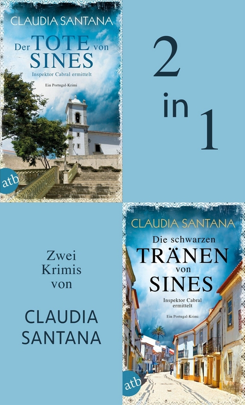 Der Tote von Sines & Die schwarzen Tränen von Sines - Claudia Santana