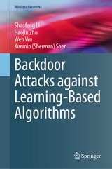 Backdoor Attacks against Learning-Based Algorithms - Shaofeng Li, Haojin Zhu, Wen Wu, Xuemin (Sherman) Shen