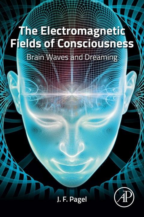 Electromagnetic Fields of Consciousness -  J. F. Pagel