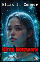 Kiras Netzwerk - Elias J. Connor