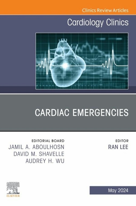 Cardiac Emergencies, An Issue of Cardiology Clinics, E-Book - 