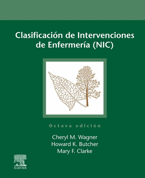 Clasificación de Intervenciones de Enfermería (NIC) -  Howard K. Butcher,  Cheryl M. Wagner