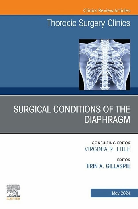 Surgical Conditions of the Diaphragm, An Issue of Thoracic Surgery Clinics, E-Book - 