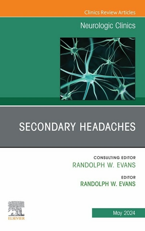 Secondary Headaches, An Issue of Neurologic Clinics, E-Book - 