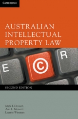 Australian Intellectual Property Law - Davison, Mark J.; Monotti, Ann L.; Wiseman, Leanne