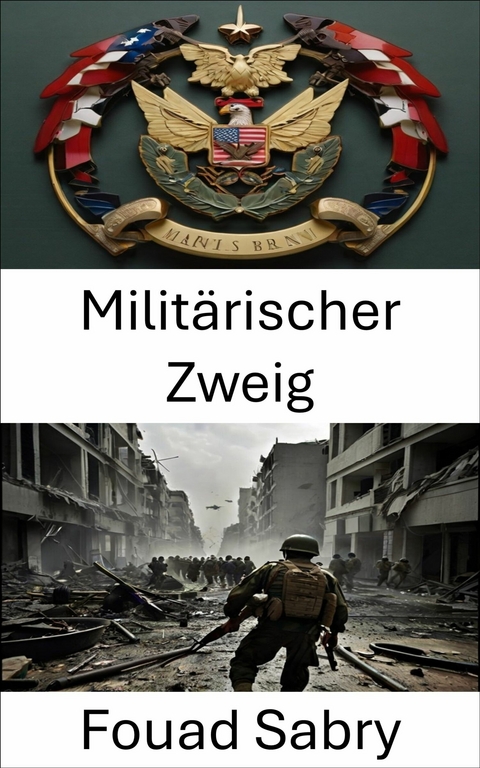 Militärischer Zweig -  Fouad Sabry