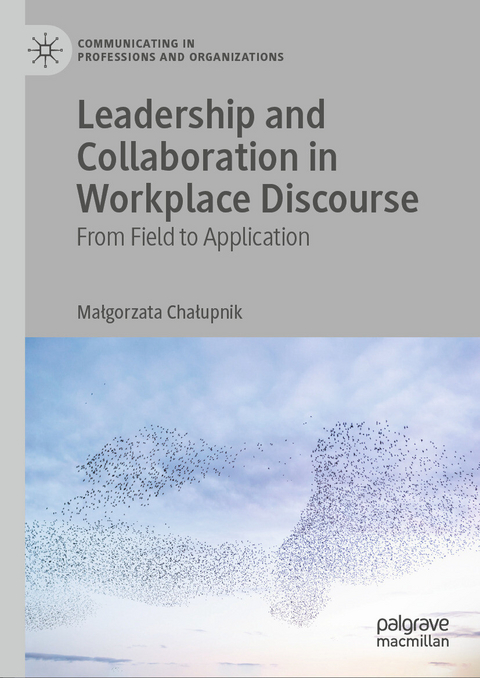 Leadership and Collaboration in Workplace Discourse - Małgorzata Chałupnik