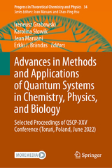 Advances in Methods and Applications of Quantum Systems in Chemistry, Physics, and Biology - 