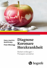 Diagnose Koronare Herzkrankheit - Hans-Jochim Kinsky, Peter Mitznegg