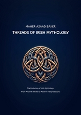 Threads of Irish Mythology - Maher Asaad Baker