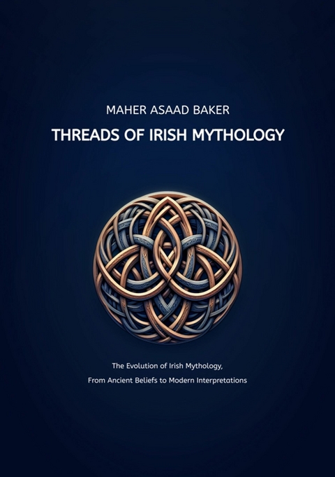 Threads of Irish Mythology - Maher Asaad Baker