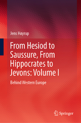 From Hesiod to Saussure, From Hippocrates to Jevons: Volume I - Jens Høyrup