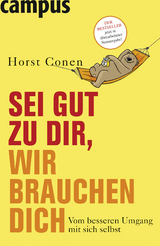 Sei gut zu dir, wir brauchen dich - Horst Conen