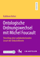 Ontologische Ordnungswechsel mit Michel Foucault - Kathleen Neher