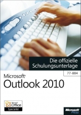 Microsoft Outlook 2010 - Die offizielle Schulungsunterlage (77-884)