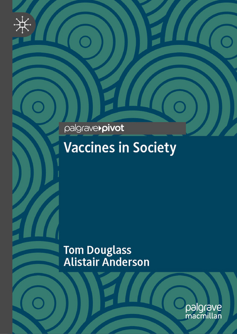 Vaccines in Society - Tom Douglass, Alistair Anderson