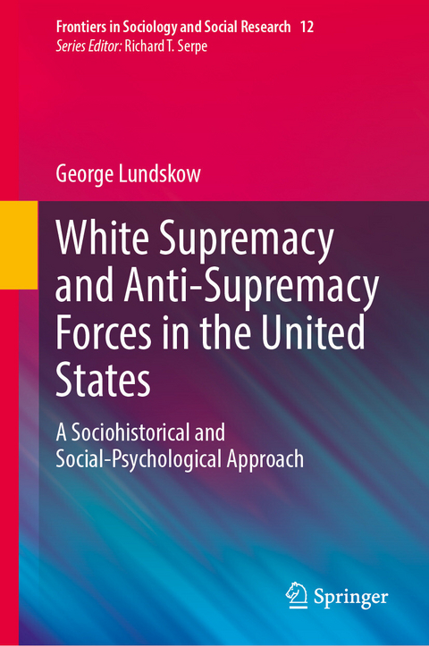 White Supremacy and Anti-Supremacy Forces in the United States - George Lundskow