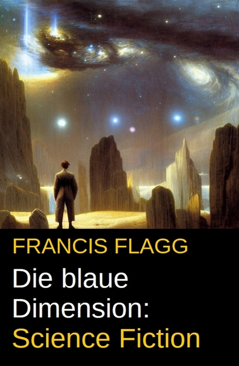 Die blaue Dimension: Science Fiction -  Francis Flagg