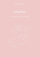 Zeitgefüge - Amelie Sindermann